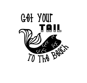 Get Your Tail to the Beach Digital DXF | PNG | SVG Files!