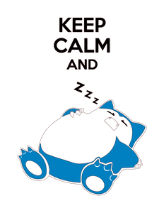 Pokemon | Keep Calm and Snorlax