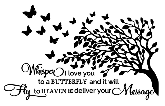 Memorial | Whisper I love you to a butterfly