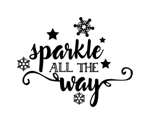 Sparkle All The Way Digital DXF | PNG | SVG Files!